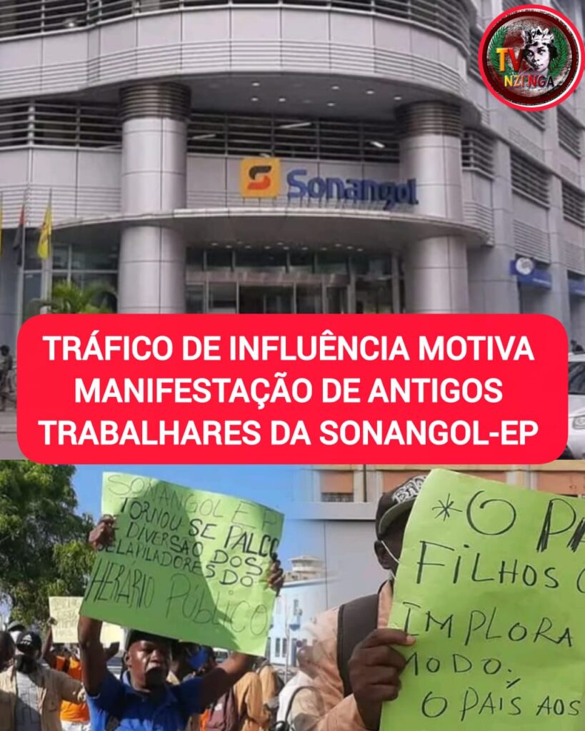 TRÁFICO DE INFLUÊNCIA NA SONANGOL MOTIVA MANIFESTAÇÃO DE ANTIGOS TRABALHADORES