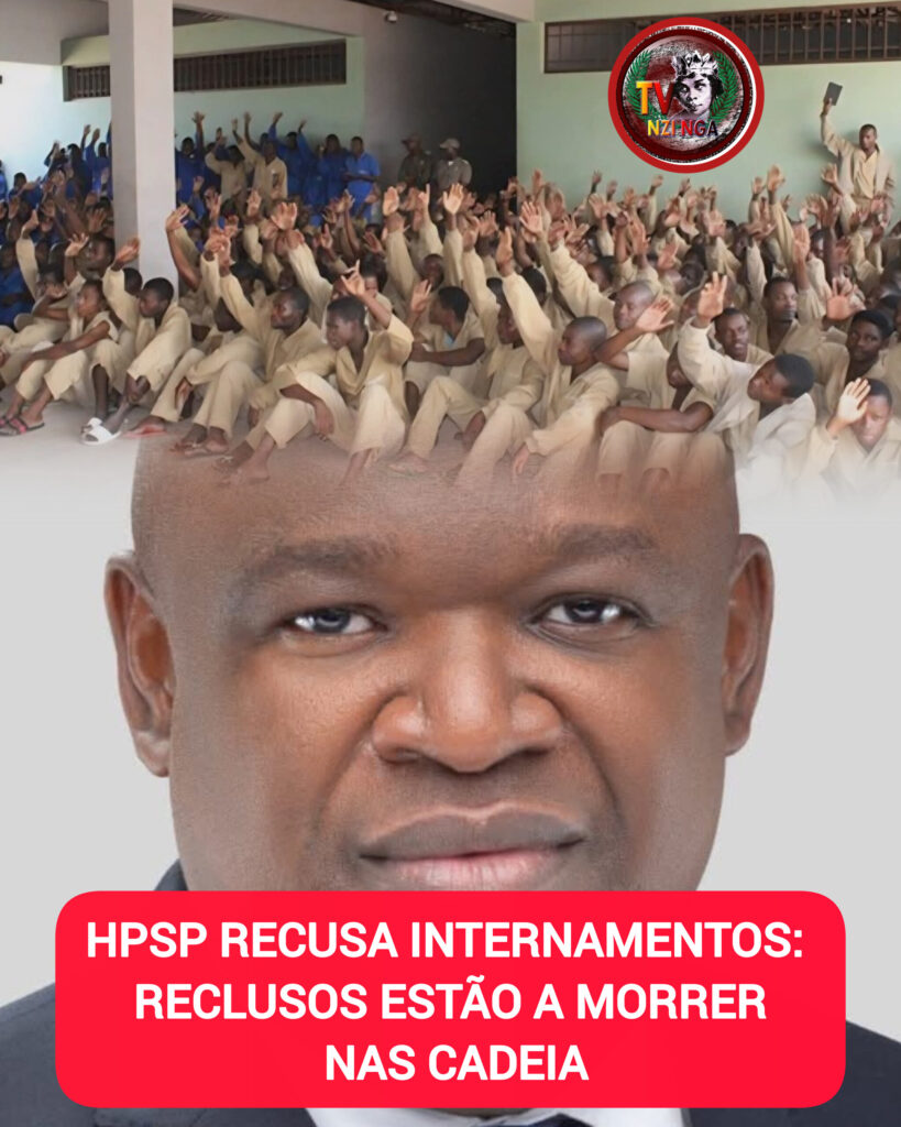 HPSP RECUSA INTERNAMENTOS: RECLUSOS ESTÃO A MORRER NAS CADEIA