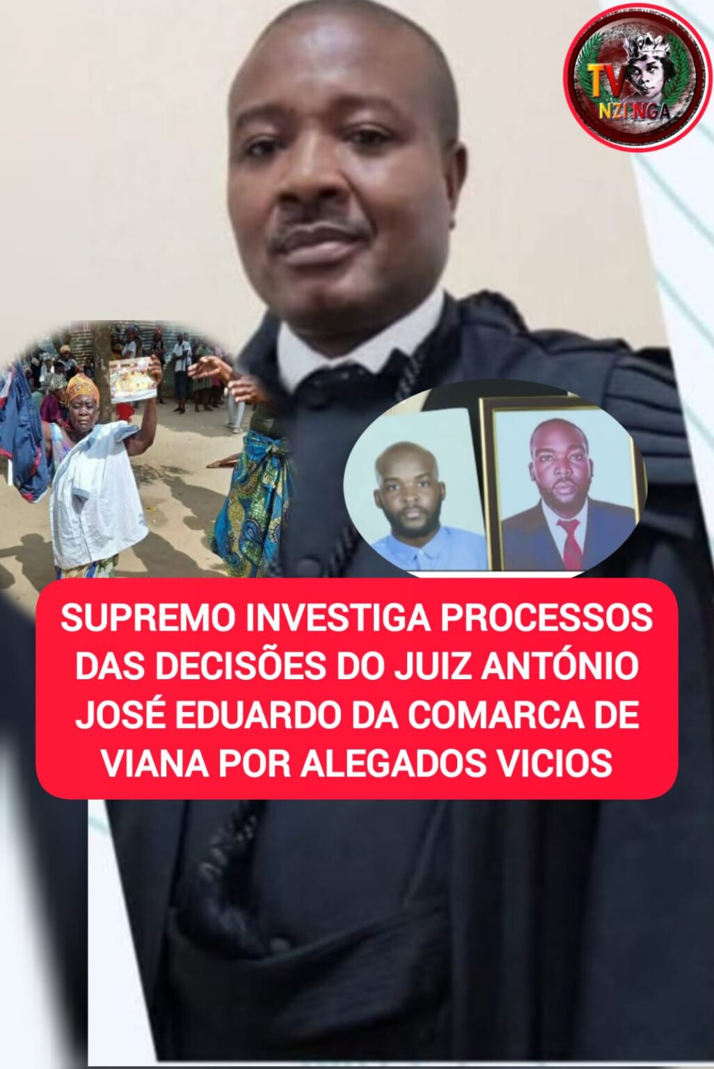SUPREMO INVESTIGA PROCESSOS DAS DECISÕES DO JUIZ ANTÓNIO JOSÉ EDUARDO DA COMARCA DE VIANA POR ALEGADOS VICIOS