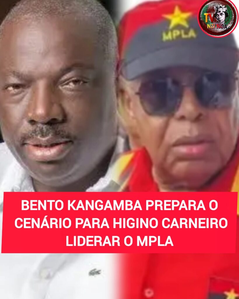 BENTO KANGAMBA PREPARA O CENÁRIO PARA HIGINO CARNEIRO LIDERAR O MPLA