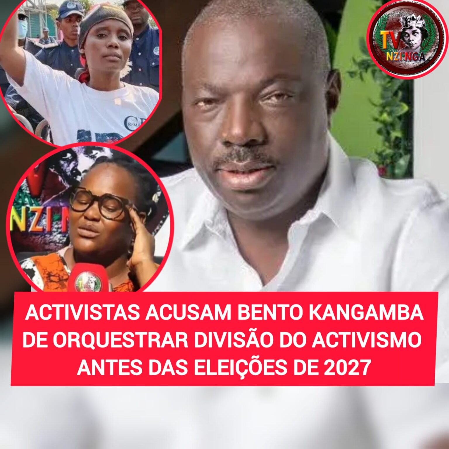ACTIVISTAS ACUSAM BENTO KANGAMBA DE ORQUESTRAR DIVISÃO NO ACTIVISMO ANTES DAS ELEIÇÕES DE 2027
