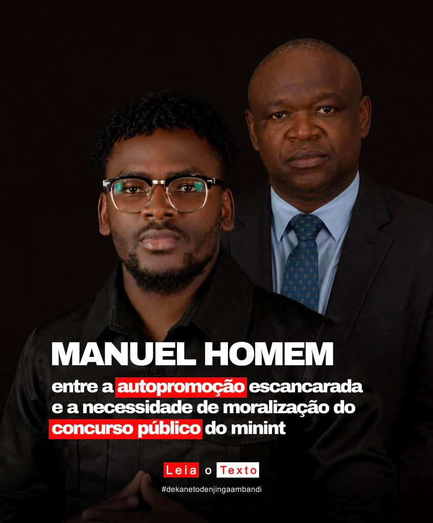 MANUEL HOMEM ENTRE AUTOPROMOÇÃO ESCANCARADA E A NECESSIDADE DE MORALIZAÇÃO DO CONCURSO PÚBLICO DO MININT