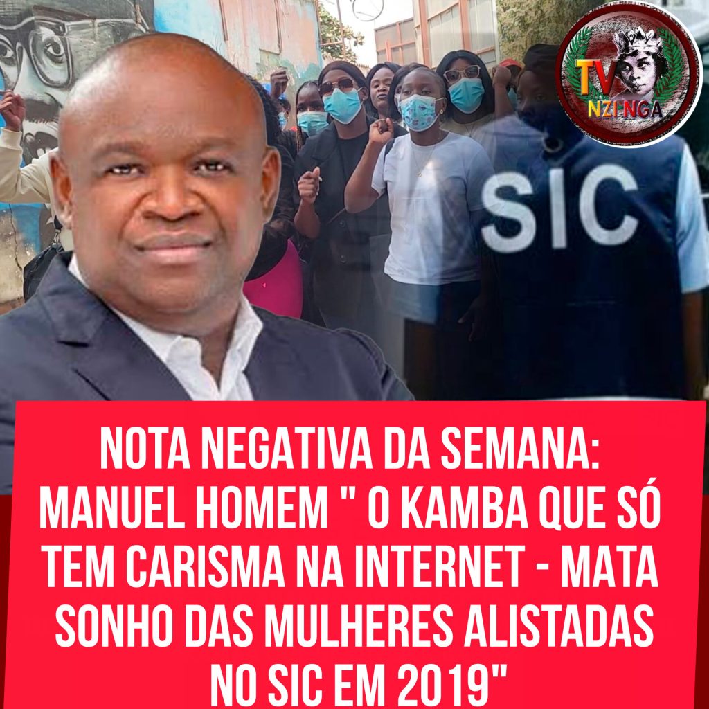 NOTA NEGATIVA DA SEMANA: MANUEL HOMEM ” O KAMBA QUE SÓ TEM CARISMA NA INTERNET – MATA SONHO DAS MULHERES ALISTADAS NO SIC EM 2019″