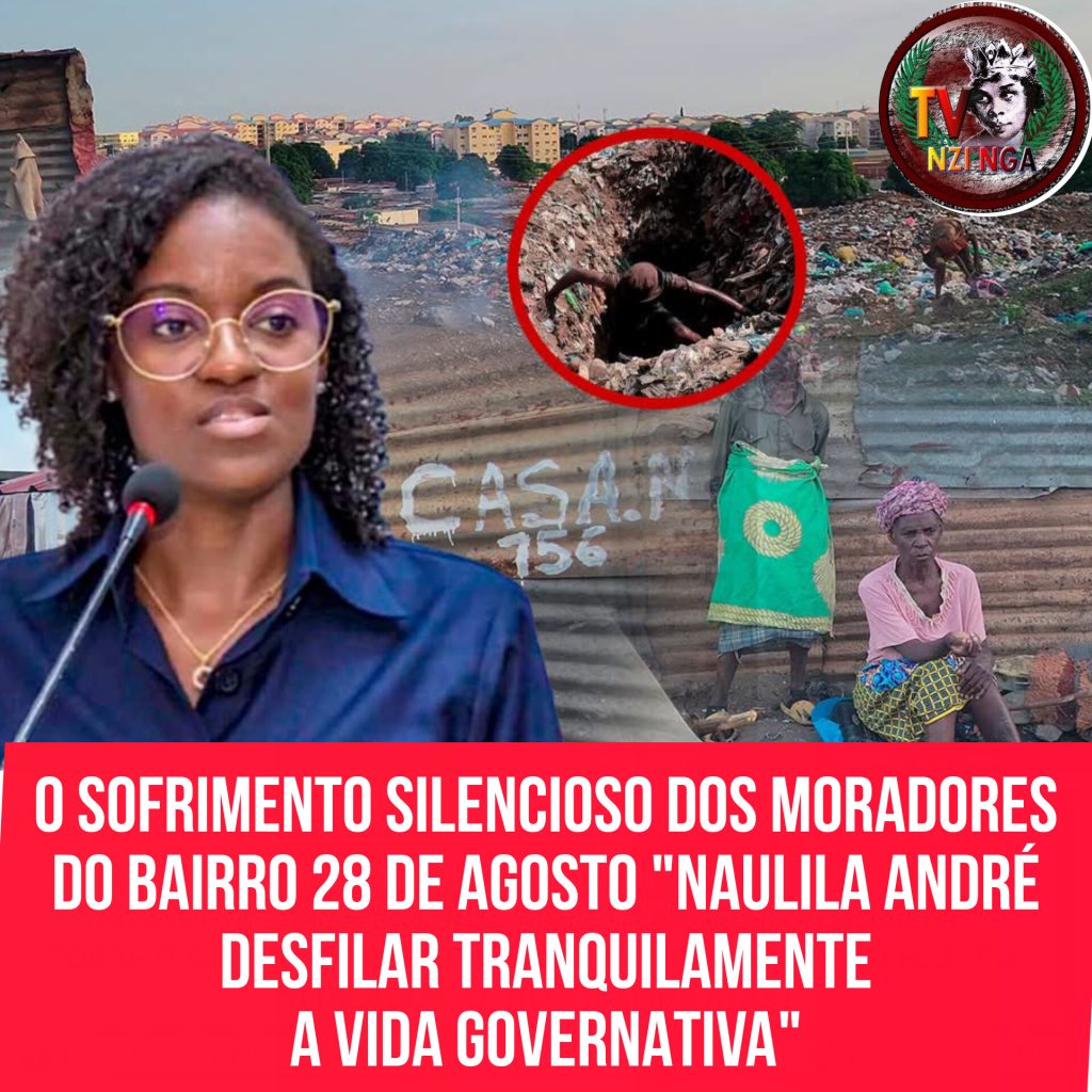 O SOFRIMENTO SILENCIOSO DOS MORADORES DO BAIRRO 28 DE AGOSTO FAZ “NAULILA ANDRÉ DESFILAR TRANQUILAMENTE A VIDA GOVERNATIVA”
