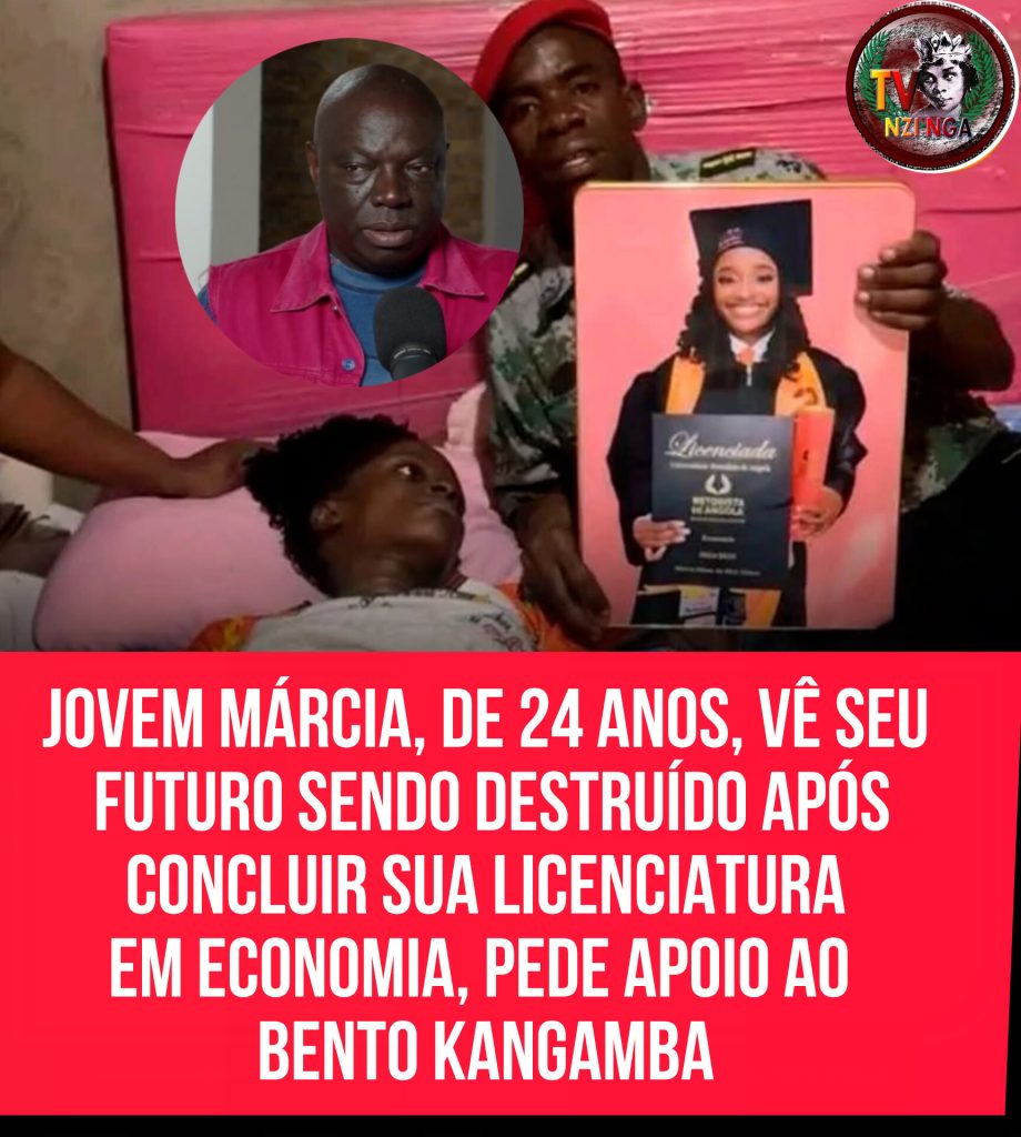 JOVEM MÁRCIA, DE 24 ANOS, VÊ SEU FUTURO SENDO DESTRUÍDO APÓS CONCLUIR SUA LICENCIATURA EM ECONOMIA, PEDE APOIO AO BENTO KANGAMBA