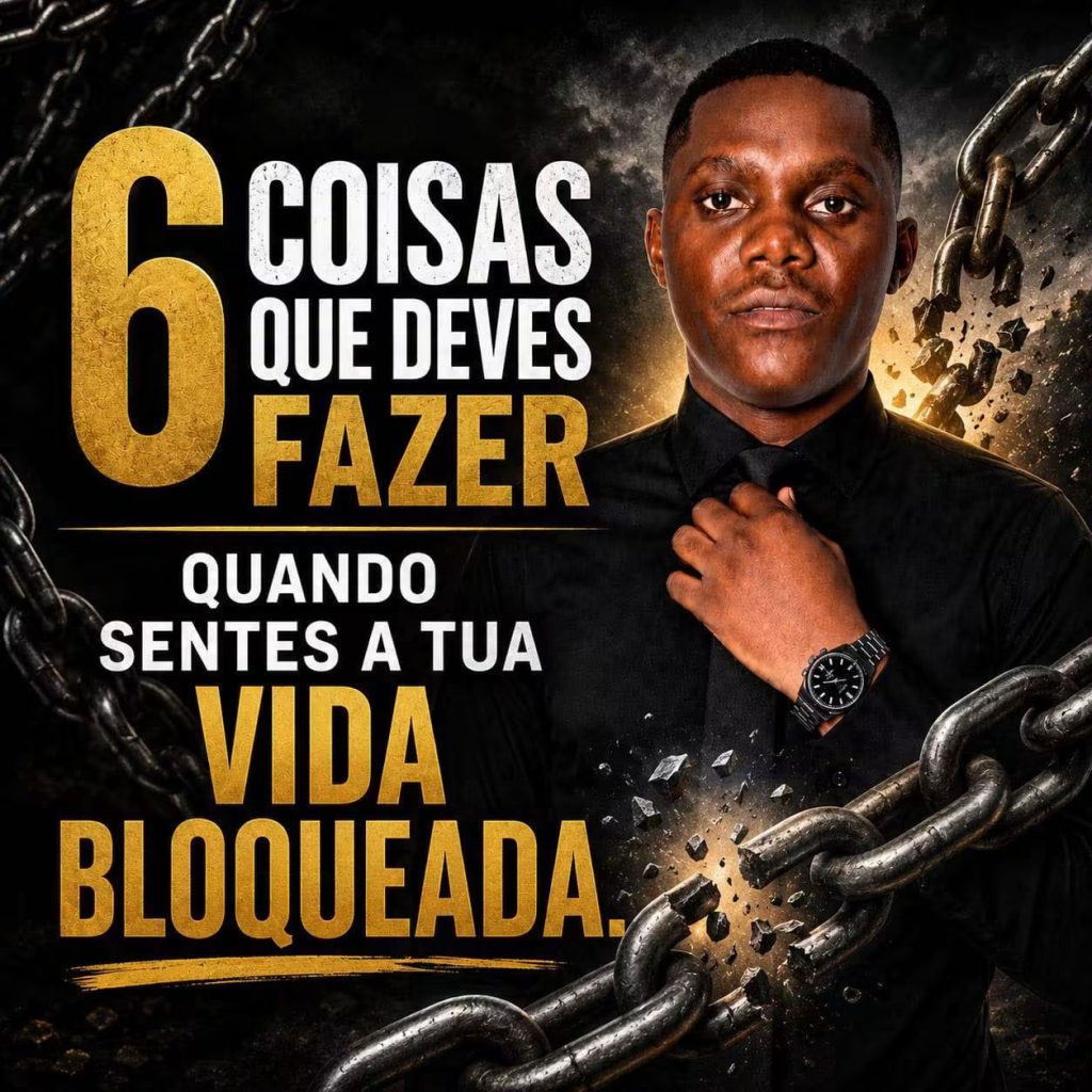 6 COISAS QUE DEVES FAZER QUANDO SENTES A TUA VIDA BLOQUEADA