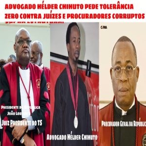 ADVOGADO EXORTA TOLERÂNCIA ZERO CONTRA JUÍZES E PROCURADORES CORRUPTOS E ABUSADORES DOS SEUS PODERES EM VIRTUDE DO CARGO E DA FUNÇÃO QUE EXERCEM
