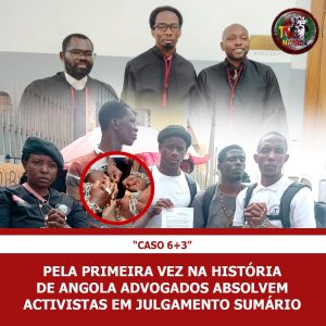 CASO 6+3‼️ PELA PRIMEIRA VEZ NA HISTÓRIA DE ANGOLA ADVOGADOS ABSOLVEM ACTIVISTAS EM JULGAMENTO SUMÁRIO
