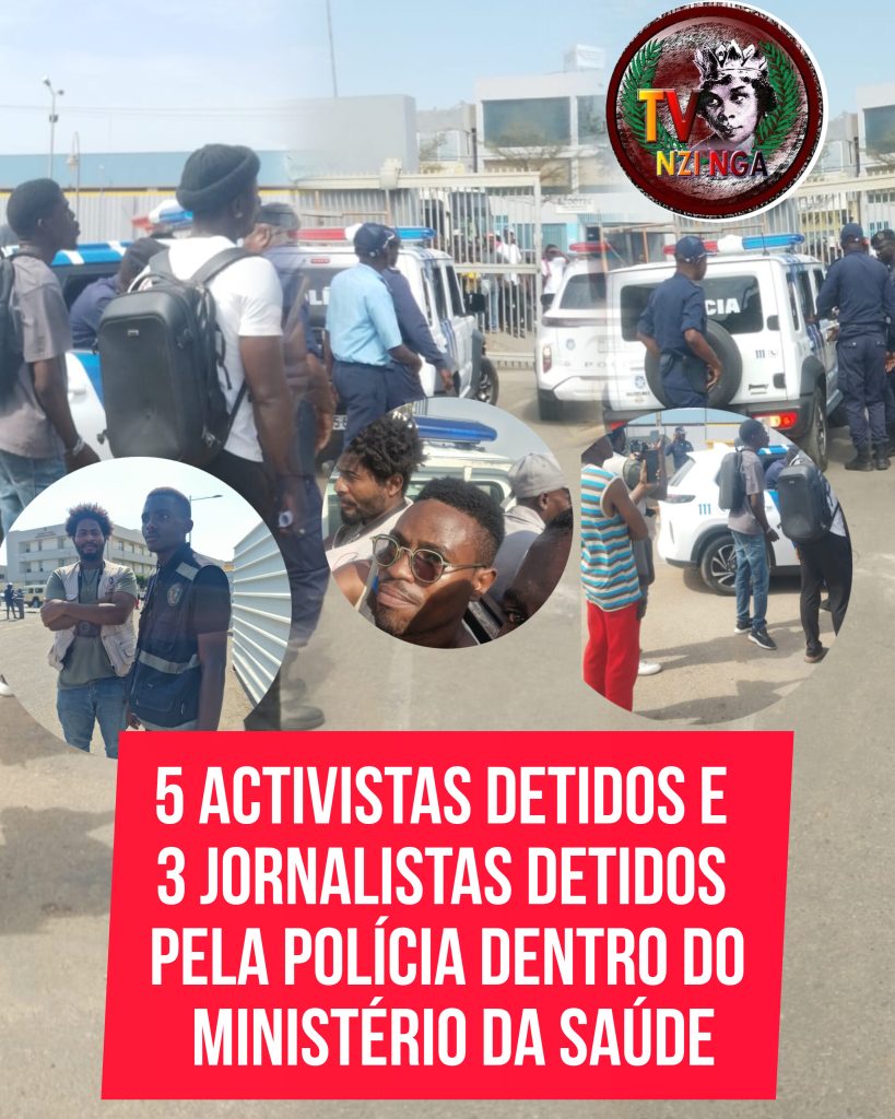 5 ACTIVISTAS DETIDOS E 3 JORNALISTAS DETIDOS PELA POLÍCIA DENTRO DO MINISTÉRIO DA SAÚDE