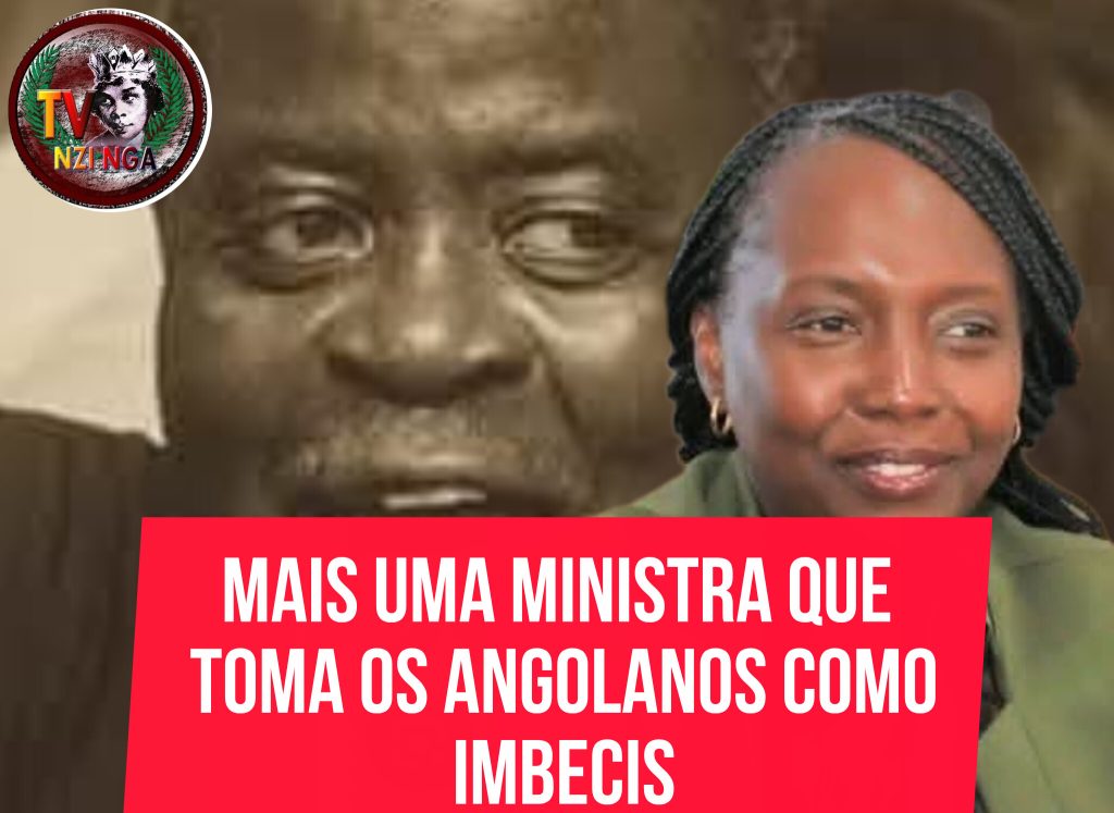 MAIS UMA MINISTRA QUE TOMA OS ANGOLANOS COMO IMBECIS